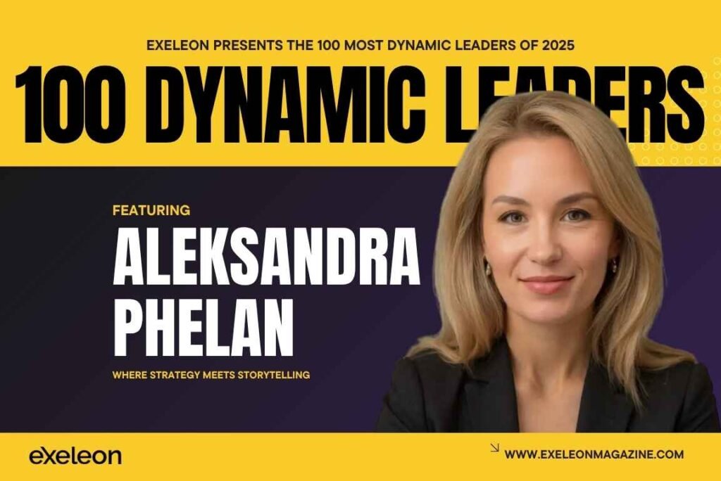 Aleksandra Phelan Exeleon Magazine 100 Most Dynamic Leaders.