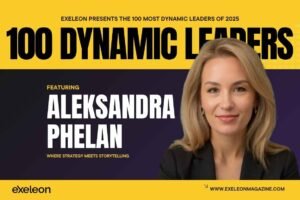 Aleksandra Phelan Exeleon Magazine 100 Most Dynamic Leaders.