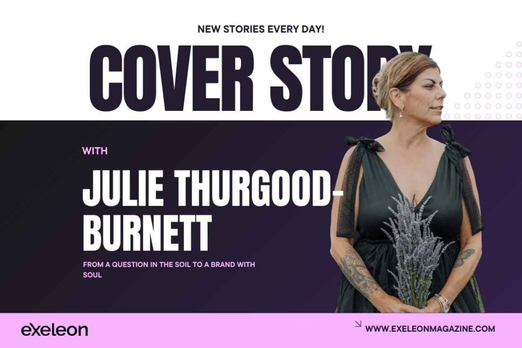 Julie Thurgood-Burnett Exeleon Magazine Hereward Farms